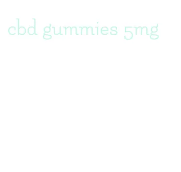 cbd gummies 5mg