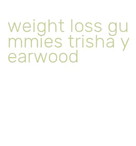 weight loss gummies trisha yearwood