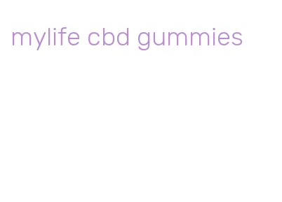 mylife cbd gummies